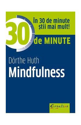 30 de minute Mindfulness - Dorthe Huth