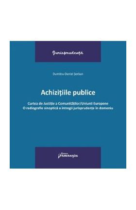 Achizitiile publice - Dumitru-Daniel Serban