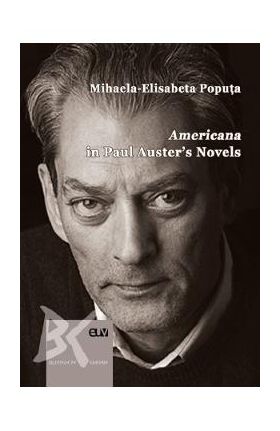 Americana in Paul Auster's Novels - Mihaela-Elisabeta Poputa