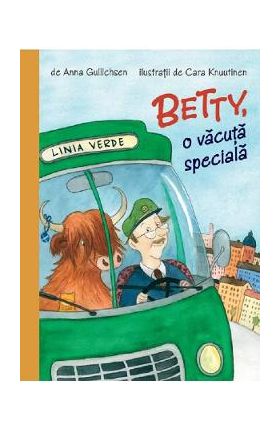 Betty, o vacuta speciala - Anna Gullichsen