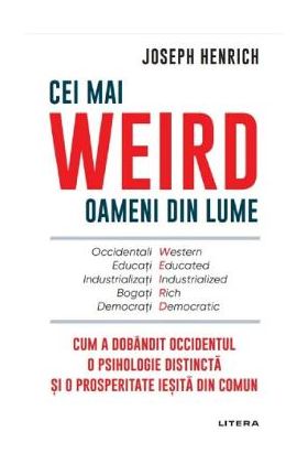 Cei mai WEIRD oameni din lume - Joseph Henrich