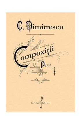 Compozitii pentru pian - C. Dumitrescu