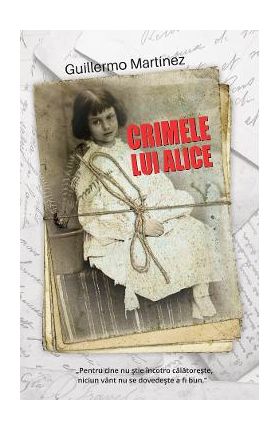 Crimele lui Alice - Guillermo Martinez