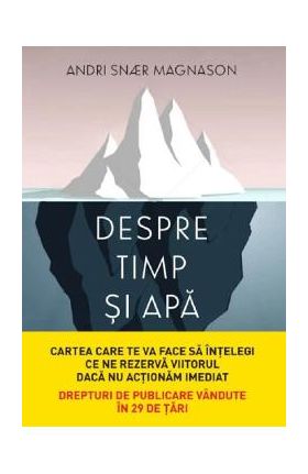 Despre timp si apa - Andri Snaer Magnason