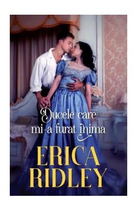 Ducele care mi-a furat inima - Erica Ridley