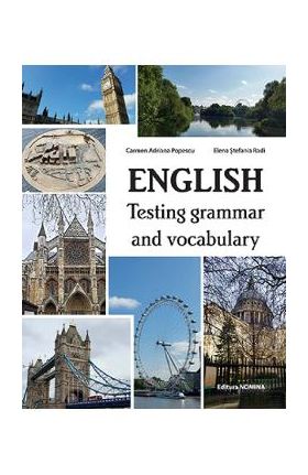 English. Testing grammar and vocabulary - Carmen Adriana Popescu Elena Stefania Radi