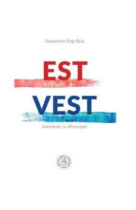 Est versus Vest - Damaschin Pop-Buia