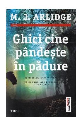 Ghici cine pandeste in padure - M.J. Arlidge