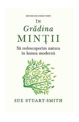 In gradina mintii - Sue Stuart-Smith