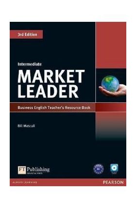 Market Leader 3rd Edition Intermediate Business English Teacher's Resource Book - Bill Mascull