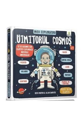 Micii exploratori: Uimitorul Cosmos - Ruth Martin, Allan Sanders