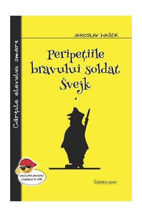 Peripetiile bravului soldat Svejk - Jaroslav Hasek