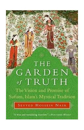 The Garden of Truth - Seyyed Hossein Nasr