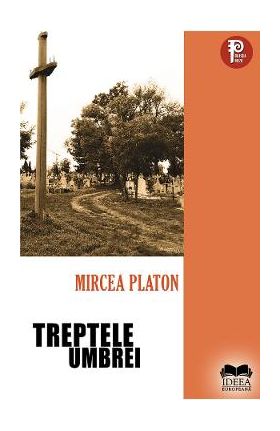 Treptele umbrei - Mircea Platon