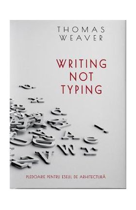 Writing not Typing - Thomas Weaver