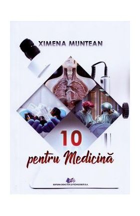 10 pentru medicina - Ximena Muntean