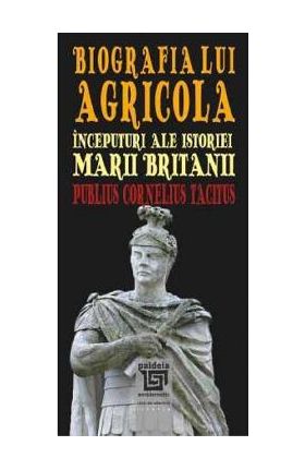 Biografia lui Agricola - Publius Cornelius Tacitus