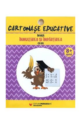 Cartonase educative. Invata inmultirea si impartirea cu Bu