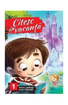 Citesc in vacanta - Clasa 1
