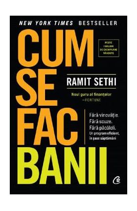 Cum se fac banii - Ramit Sethi