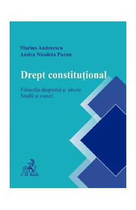 Drept constitutional. Filosofia dreptului si istorie - Marius Andreescu, Andra Nicoleta Puran