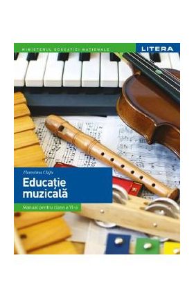 Educatie muzicala - Manual - Clasa 6 - Florentina Chifu