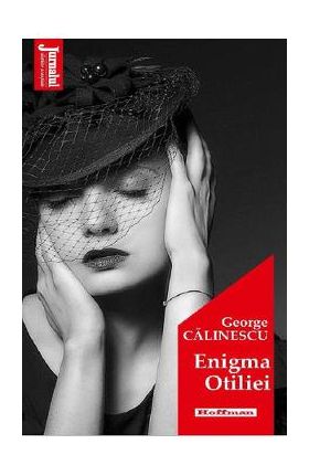 Enigma Otiliei - George Calinescu