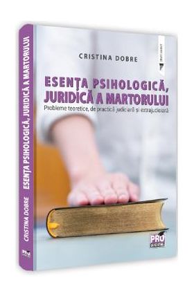 Esenta psihologica, juridica a martorului - Cristina Dobre