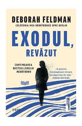 Exodul, revazut - Deborah Feldman