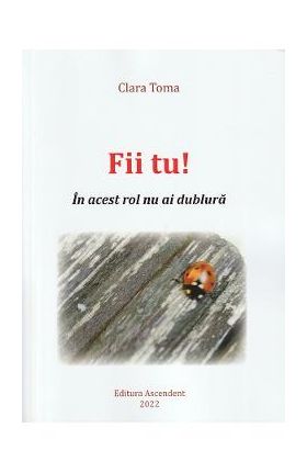 Fii tu! - Clara Toma