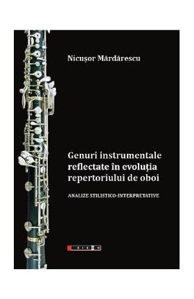 Genuri instrumentale reflectate in evolutia repertoriului de oboi - Nicusor Mardarescu