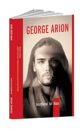 Insotitorul lui Iisus - George Arion