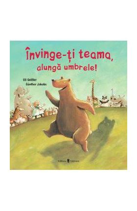 Invinge-ti teama, alunga umbrele! - Uli Geissler, Gunther Jakobs