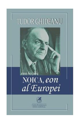 Noica, eon al Europei - Tudor Ghideanu