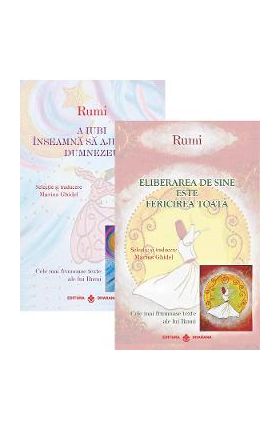 Set 2 carti: A iubi inseamna sa ajungi la Dumnezeu + Eliberarea de sine este fericirea toata - Rumi