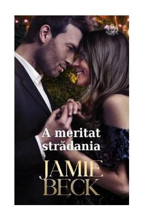 A meritat stradania - Jamie Beck