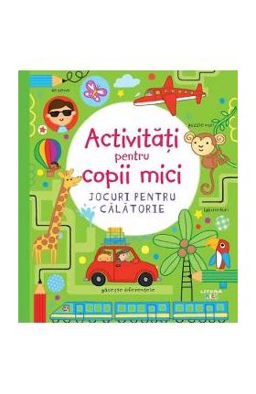 Activitati pentru copii mici. Jocuri pentru calatorie