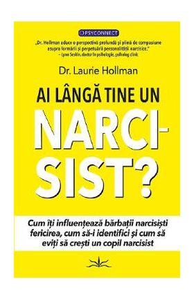 Ai langa tine un narcisist? - Dr. Laurie Hollman