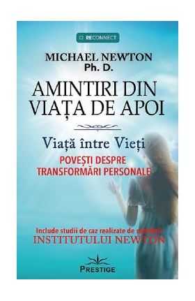 Amintiri din viata de apoi - Michael Newton