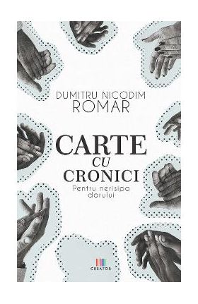 Carte cu cronici - Dumitru-Nicodim Romar