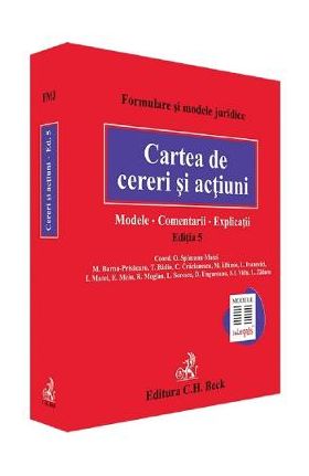 Cartea de cereri si actiuni. Modele. Comentarii. Explicatii Ed. 5 - Octavia Spineanu-Matei