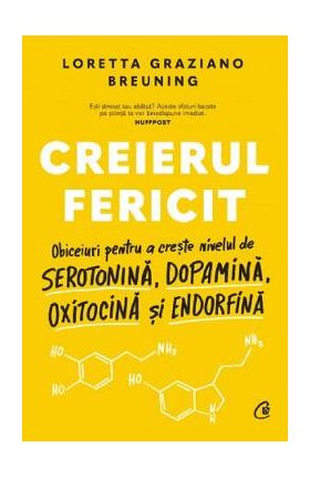 Creierul fericit - Loretta Graziano Breuning