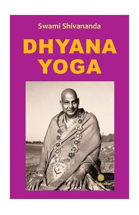 Dhyana Yoga - Swami Shivananda