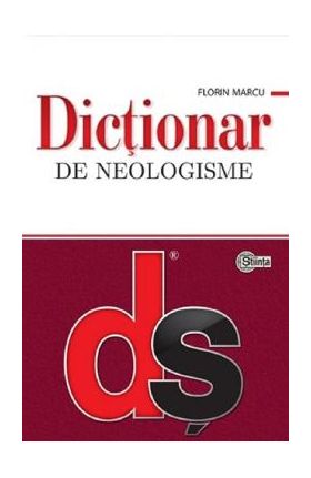 Dictionar de neologisme - Florin Marcu