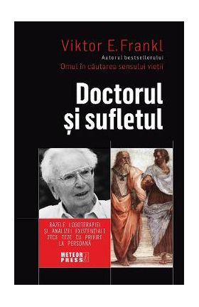 Doctorul si sufletul - Viktor E. Frankl