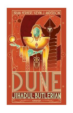 Dune. Jihadul Butlerian - Brian Herbert, Kevin J. Anderson