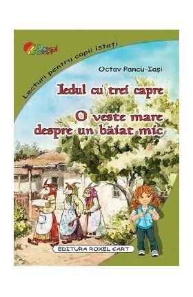 Iedul cu trei capre. O veste mare despre un baiat mic - Octav Pancu-Iasi