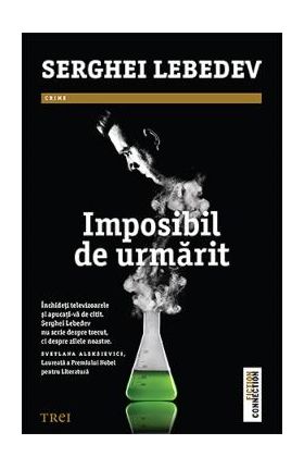 Imposibil de urmarit - Serghei Lebedev