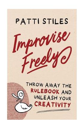 Improvise Freely - Patti Stiles