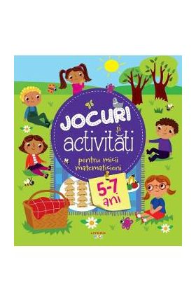 Jocuri si activitati pentru micii matematicieni 5-7 ani